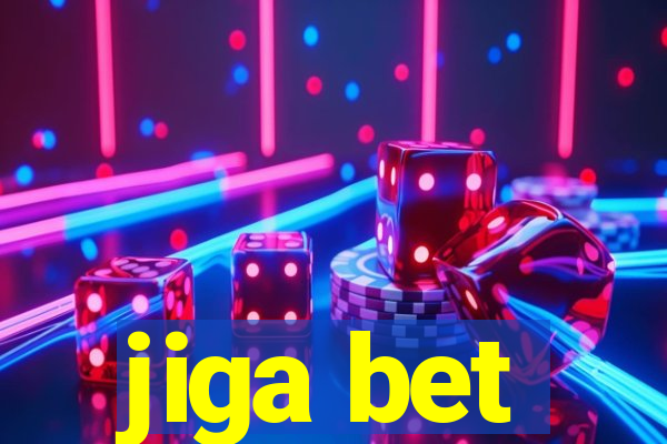 jiga bet