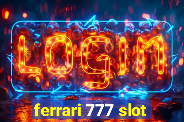 ferrari 777 slot