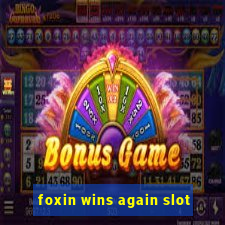 foxin wins again slot