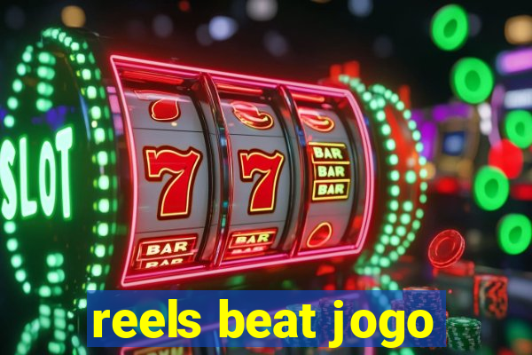 reels beat jogo