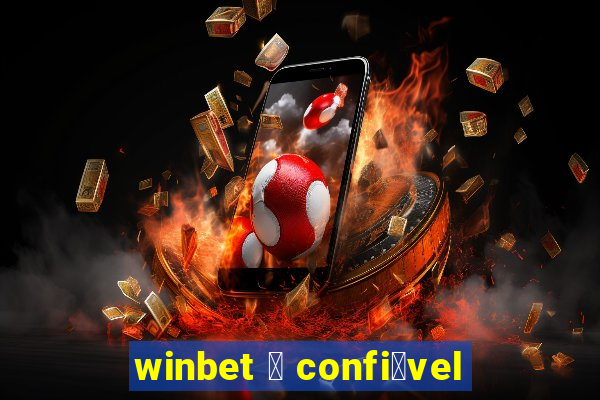 winbet 茅 confi谩vel