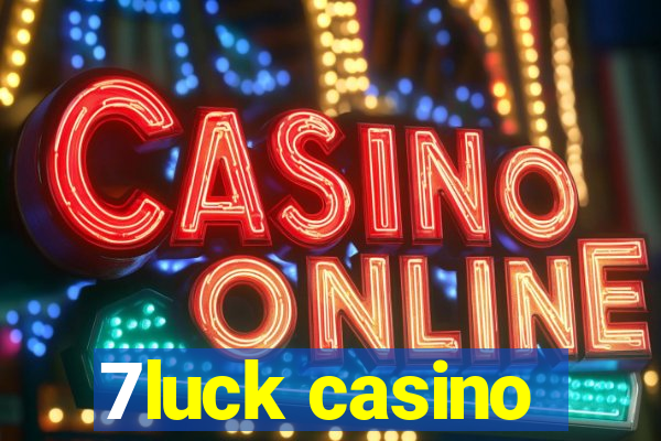 7luck casino