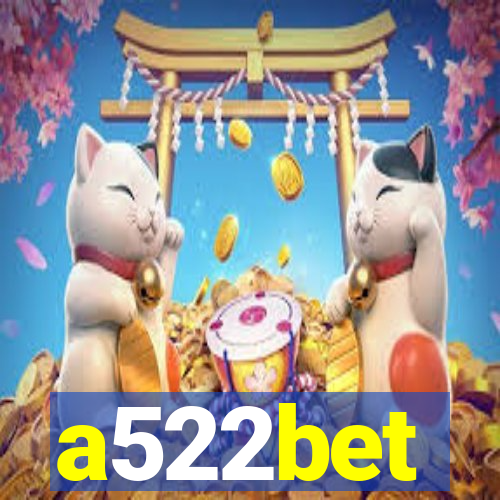 a522bet