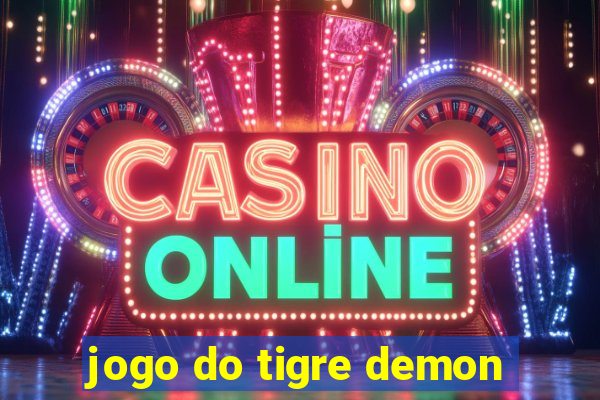 jogo do tigre demon