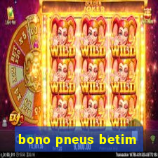 bono pneus betim