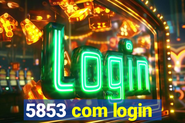 5853 com login