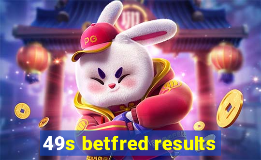 49s betfred results