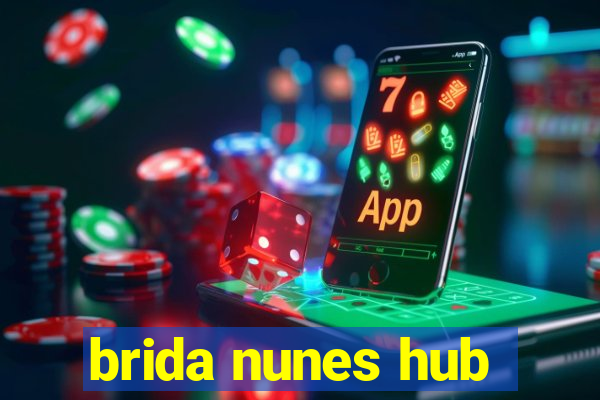 brida nunes hub