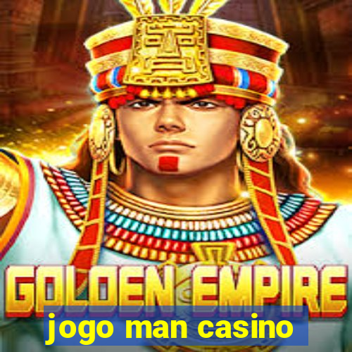 jogo man casino