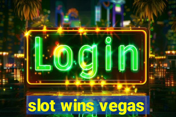 slot wins vegas