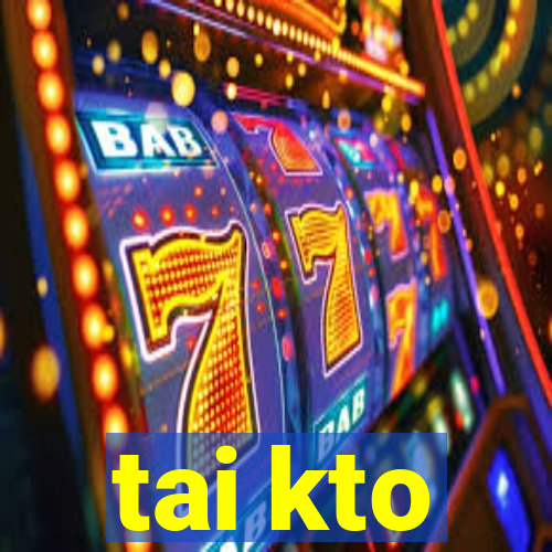 tai kto