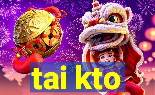 tai kto