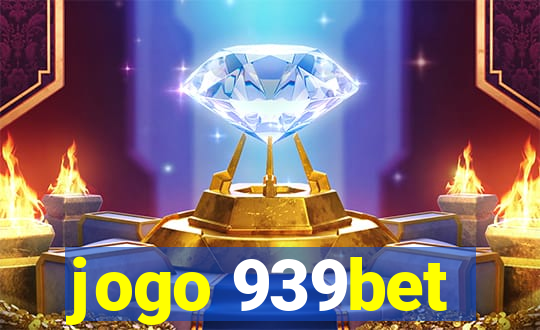 jogo 939bet