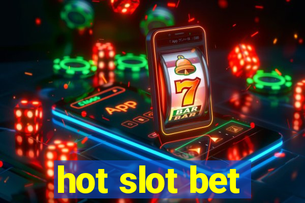 hot slot bet