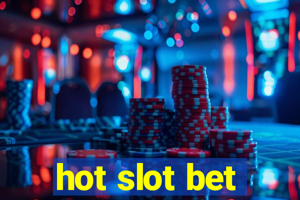 hot slot bet