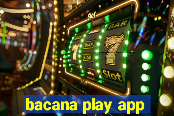 bacana play app