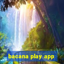 bacana play app