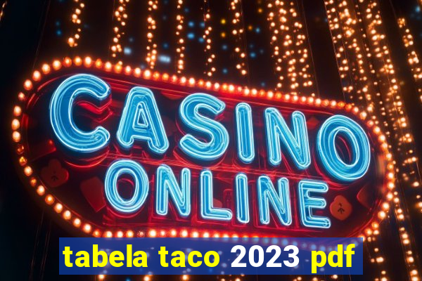 tabela taco 2023 pdf