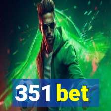 351 bet