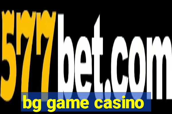 bg game casino