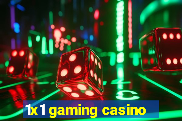 1x1 gaming casino