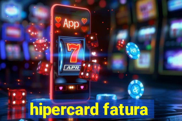 hipercard fatura