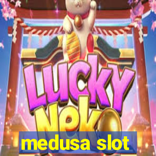 medusa slot