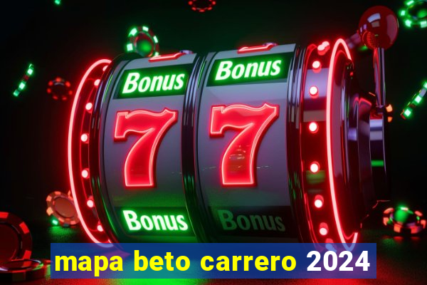 mapa beto carrero 2024