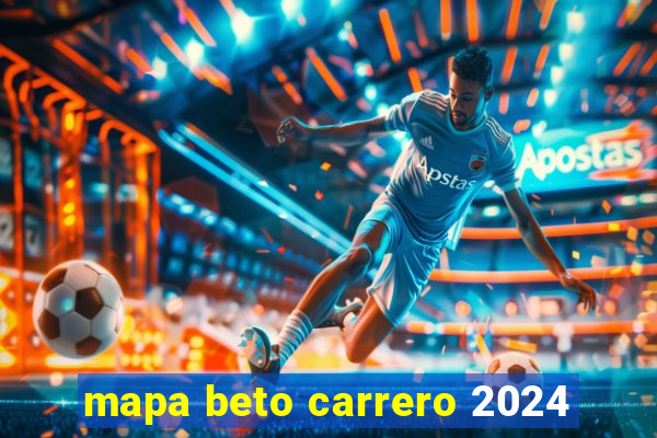 mapa beto carrero 2024