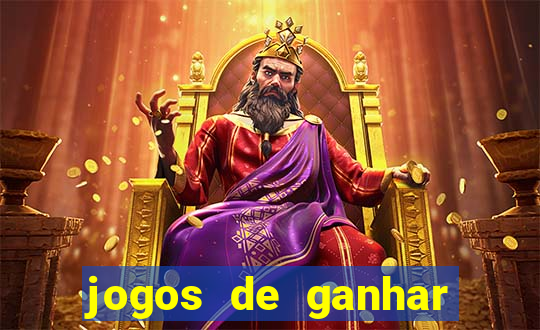 jogos de ganhar dinheiro de verdade cassino