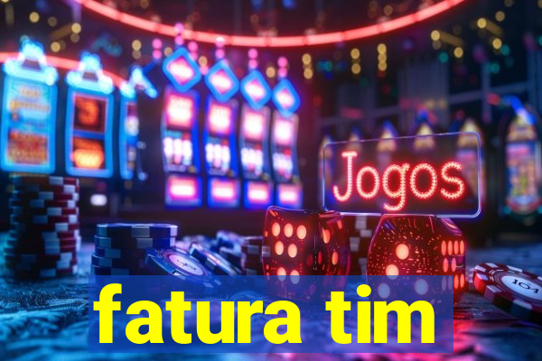 fatura tim