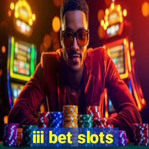 iii bet slots