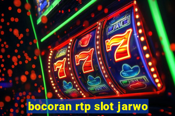 bocoran rtp slot jarwo