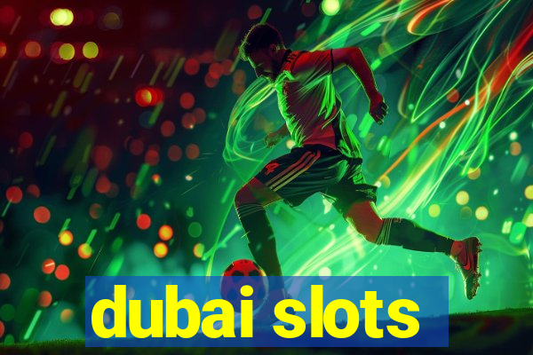 dubai slots