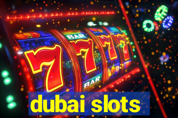 dubai slots