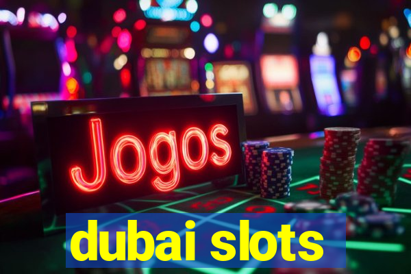 dubai slots