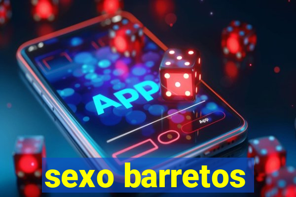 sexo barretos