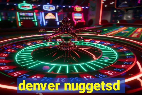 denver nuggetsd