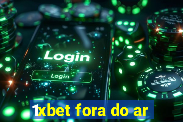 1xbet fora do ar