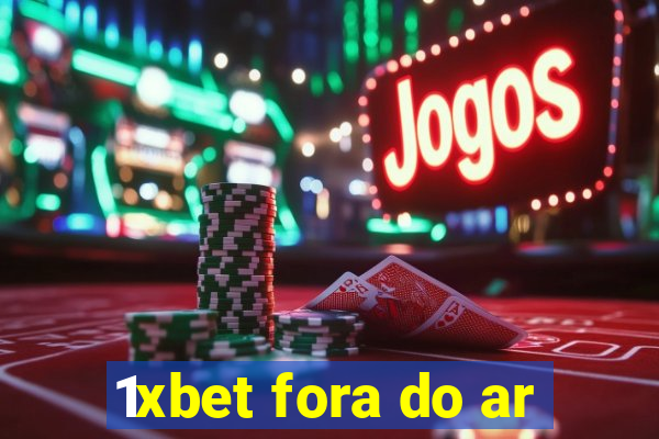 1xbet fora do ar