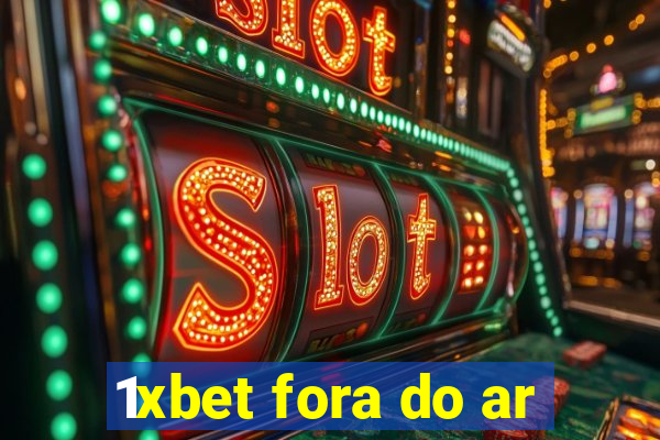 1xbet fora do ar