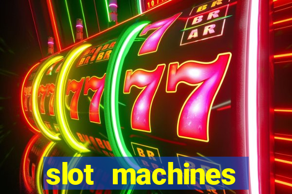 slot machines casino games