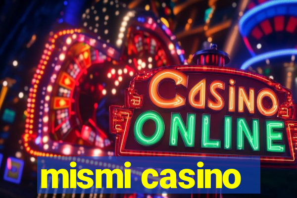 mismi casino