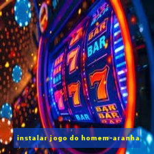 instalar jogo do homem-aranha