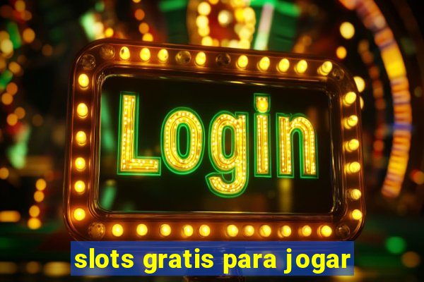 slots gratis para jogar