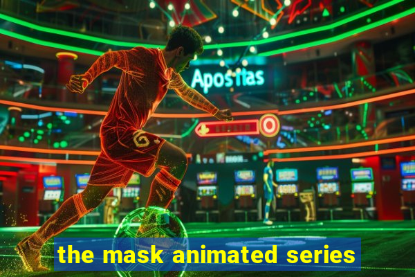 the mask animated series