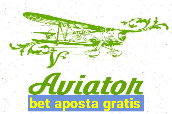 bet aposta gratis