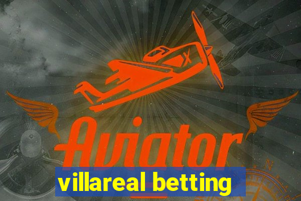 villareal betting