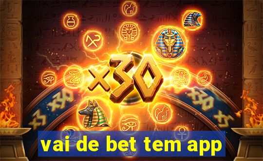 vai de bet tem app