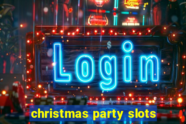 christmas party slots